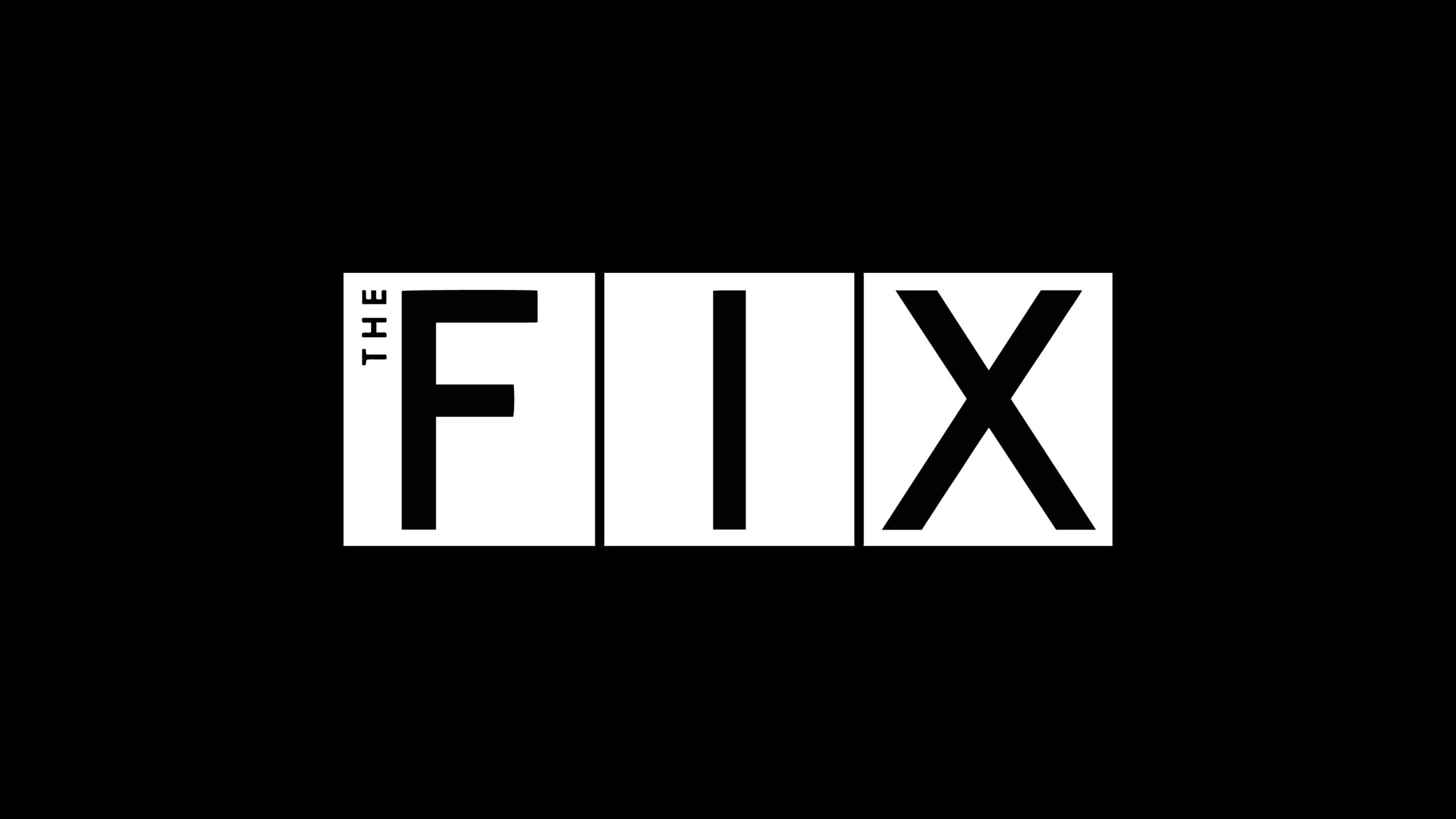 The Fix